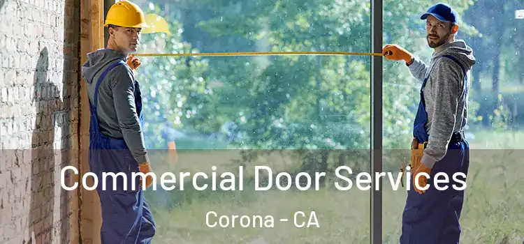 Commercial Door Services Corona - CA