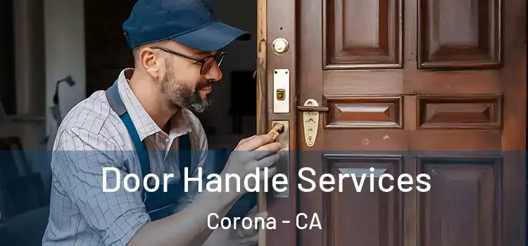 Door Handle Services Corona - CA