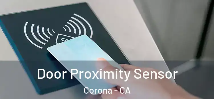 Door Proximity Sensor Corona - CA
