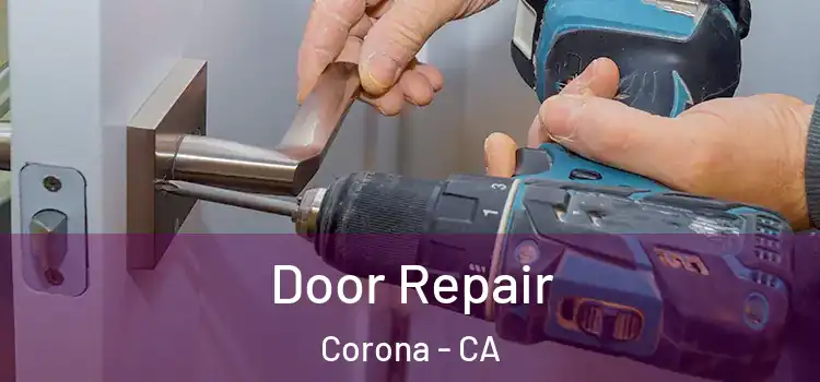 Door Repair Corona - CA