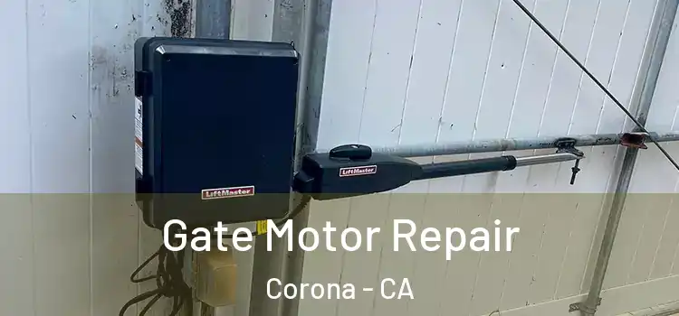 Gate Motor Repair Corona - CA