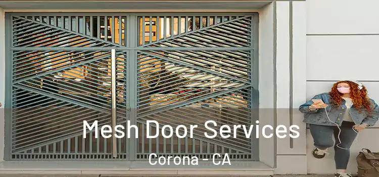 Mesh Door Services Corona - CA