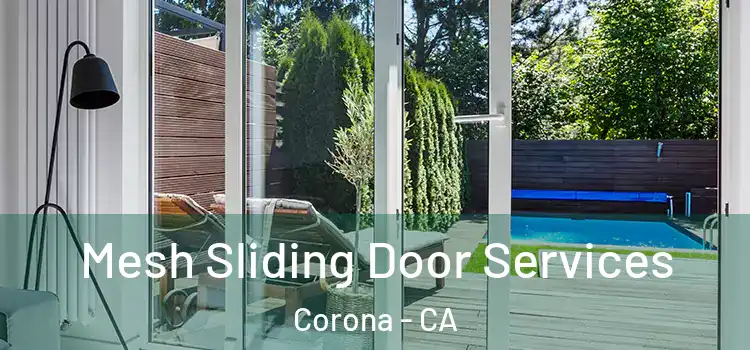 Mesh Sliding Door Services Corona - CA