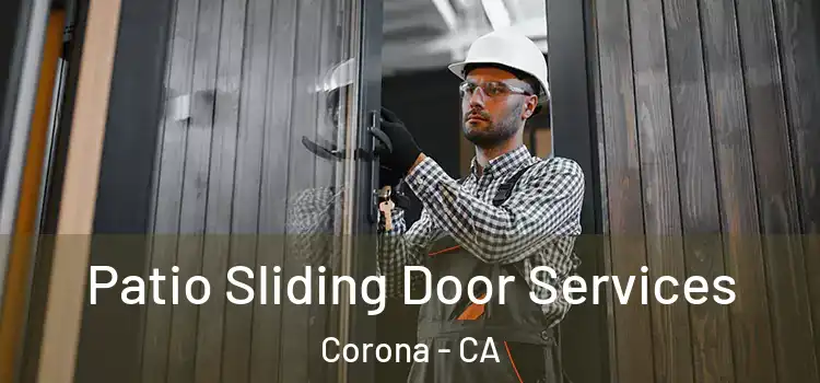 Patio Sliding Door Services Corona - CA