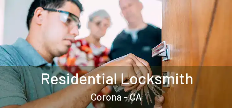 Residential Locksmith Corona - CA